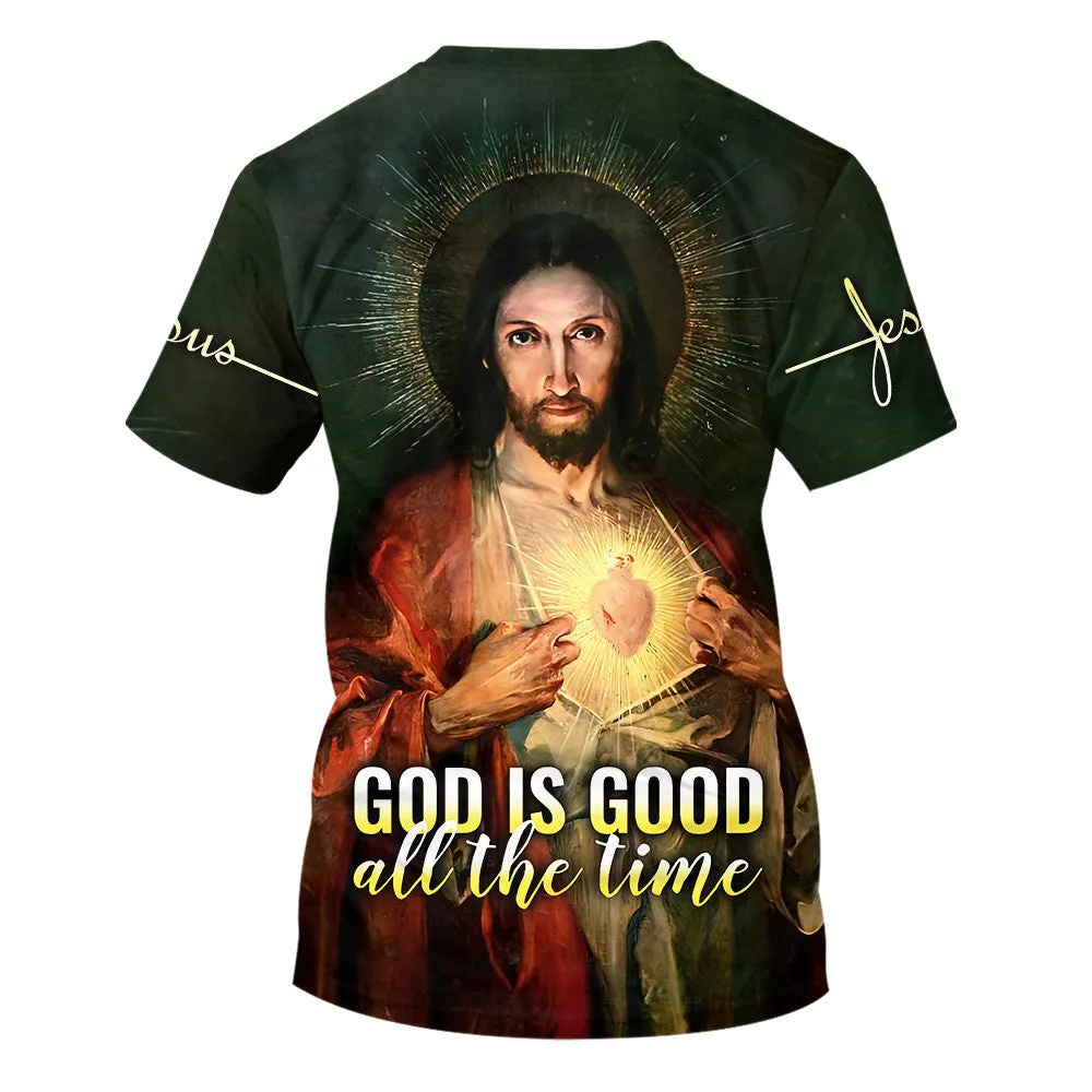 God Is Good All The Time Sacred Heart Of Jesus 3d All Over Print Shirt - Christian 3d Shirts For Men Women