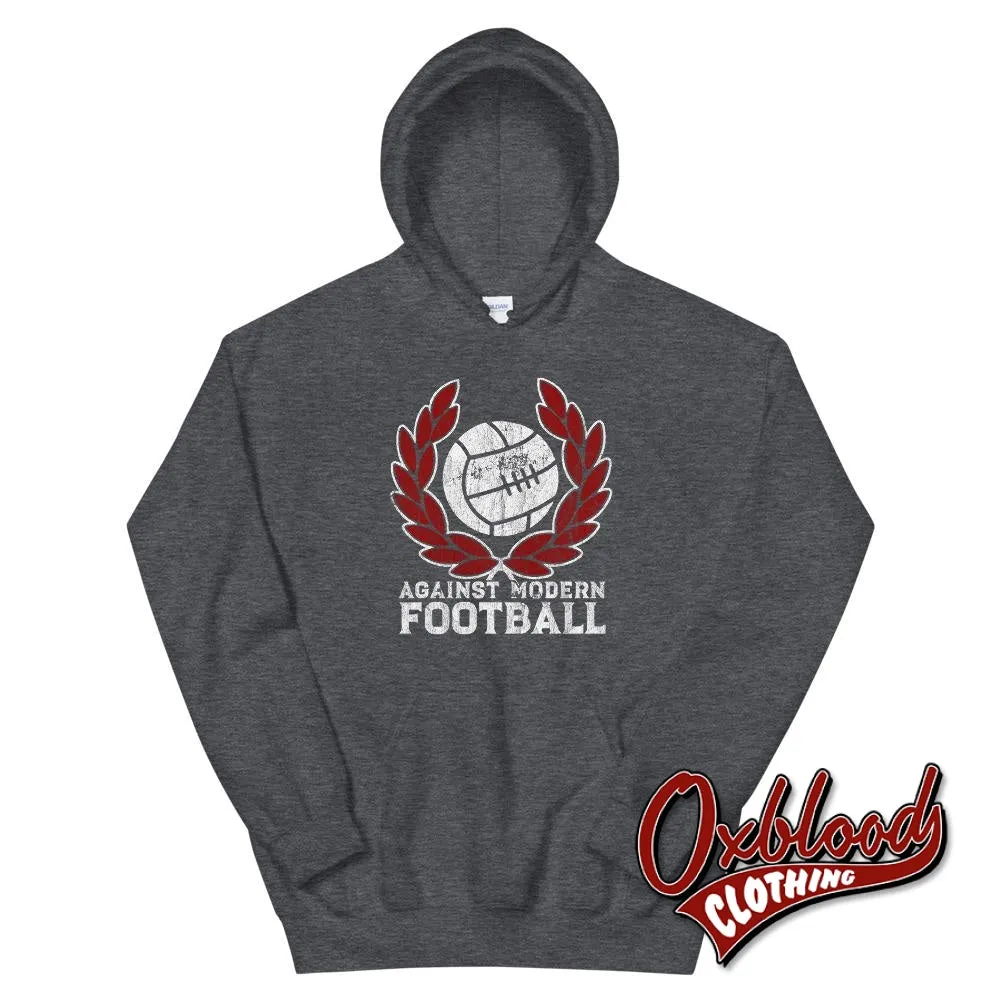 Stand Against Modern Football Hoodie - AMF shirts