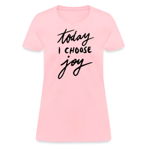 'Today I Choose Joy' T-Shirt – Spread Positivity in Style